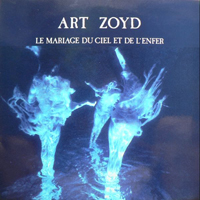 Art Zoyd - Le Mariage Du Ciel Et De L'enfer