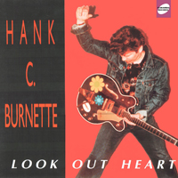 Burnette, Hank C - Look Out Heart
