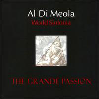 Al Di Meola - World Sinfonia - The Grande Passion