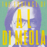 Al Di Meola - The Essence of Al Di Meola