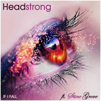 Headstrong - If I Fall (feat. Stine Grove) (Remixes)
