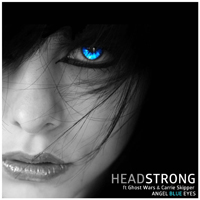 Headstrong - Angel Blue Eyes (with Ghost Wars & Carrie Skipper) (EP)