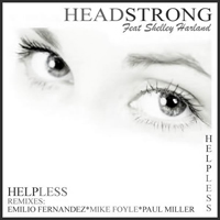 Headstrong - Helpless (feat. Shelley Harland) (EP)