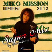 Miko Mission - Loopside Beat Super Mix