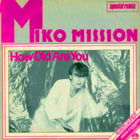 Miko Mission - How Old Are You (12'' Single)