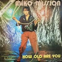 Miko Mission - How Old Are You [12'' Single]
