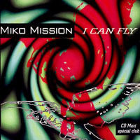 Miko Mission - I Can Fly (EP)