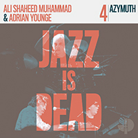 Azymuth - Jazz Is Dead 4 (feat. Ali Shaheed Muhammad & Adrian Younge)