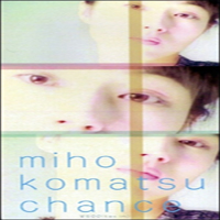 Komatsu, Miho - Chance (Single)