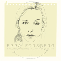 Forsberg, Ebba - Falling Folding Flipping Feeling