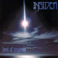 Insider - Land Of Crystals