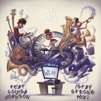 AJR - Weak (Stay Strong Mix) (Single)