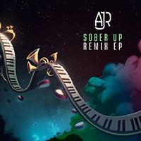 AJR - Sober Up (Remixes, feat. Rivers Cuomo) (Single)