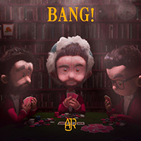 AJR - Bang! (Remixes) (Single)