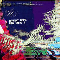 Dope, Bryant - Raw Dope 2 (mixtape)