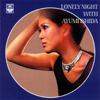Ishida, Ayumi  - Lonely night with Ayumi Ishida
