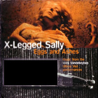 X-Legged Sally - Eggs and Ashes