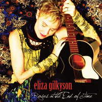 Gilkyson, Eliza - Roses At The End Of Time