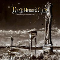 Dead Heroes Club - Everything Is Connected