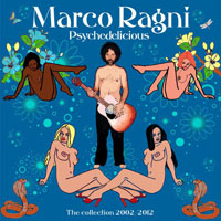 Ragni, Marco - Psychedelicious: The Collection, 2002-2012 (CD 2)