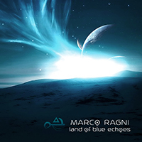 Ragni, Marco - Land Of Blue Echoes