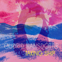 Hansdottir, Gudrid - Taking Ship