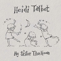 Talbot, Heidi - My Sister The Moon EP