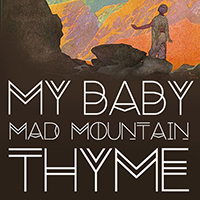 My Baby - Mad Mountain Thyme (Single)