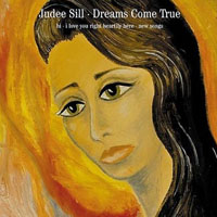 Judee Sill - Dreams Come True (CD 2: Lost Songs)