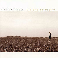 Campbell, Kate - Visions of Plenty