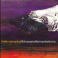 Campbell, Kate - Blues And Lamentations