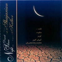 Kalhor, Kayhan - Kayhan Kalhor & Shajarian Mohammad Reza - Night Silence Desert