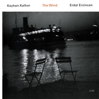 Kalhor, Kayhan - Kayhan Kalhor & Erdal Erzincan - The Wind