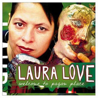 Laura Love - Welcome to Pagan Place