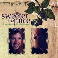 Laura Love - Laura Love & Orville Johnson - The Sweeter The Juice