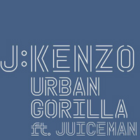 J:Kenzo - Urban Gorilla (EP)
