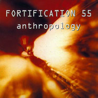 Fortification 55 - Anthropology