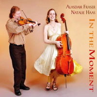 Fraser, Alasdair - Alasdair Fraser & Natalie Haas - In The Moment