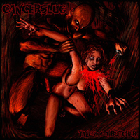 Cancerslug - Tales Of A Butcher