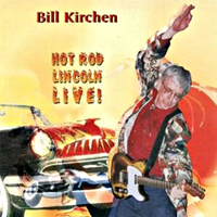 Kirchen, Bill - Hot Rod Lincoln Live!