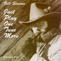 Staines, Bill - Just Play One Tune More (LP)