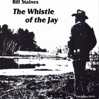 Staines, Bill - The Whistle Of The Jay (LP)