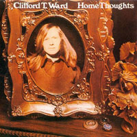 Clifford T.Ward - Home Thoughts From Abroad