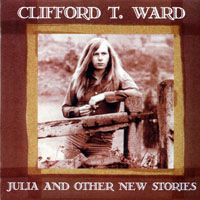 Clifford T.Ward - Julia And Other New  Stories