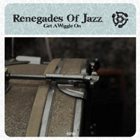 Renegades of Jazz - Get A Wiggle On (EP)