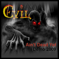 Evil (DNK) - Ain't Dead Yet (Demo)