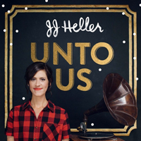 JJ Heller - Unto Us