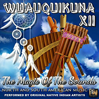 Wuauquikuna - The Magic Of The Sounds