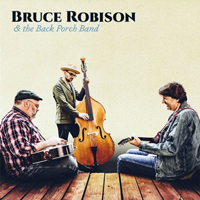 Robison, Bruce - Bruce Robison & The Back Porch Band