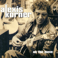 Korner, Alexis - On The Move (1968-1982)